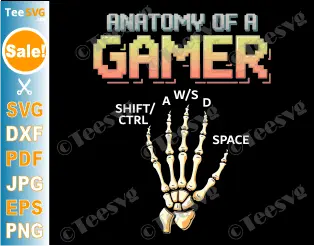 Anatomy Of A Gamer SVG PNG Retro Pixel PC Gaming Skeleton Hand Funny Cricut Shirt Design.