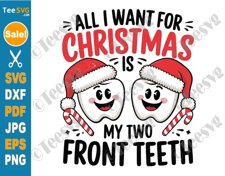 Funny Kids Christmas SVG PNG All I Want For Christmas are My Teeth Children's Boys Girls Cricut Shirt Design