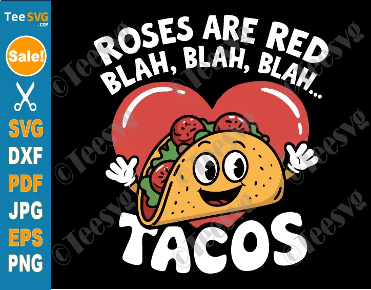 Roses Are Red Blah Tacos SVG PNG Funny Taco Valentine Day Food Lover Cricut Shirt Design