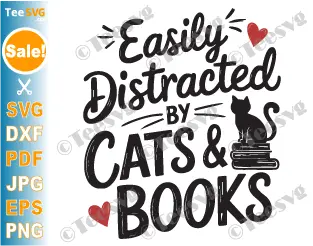 Easily Distracted by Cats and Books SVG PNG Hearts Reading Kitten Lover Cricut Shirt Design.