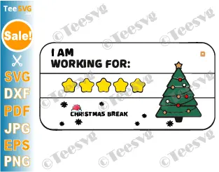 I Am Working For Christmas Break SVG PNG 5 stars Teacher Xmas Tree Cricut Shirt Design.