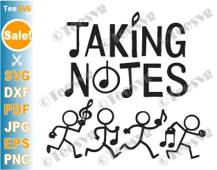 Taking notes SVG PNG Funny Music Lovers For Men Women Musical Note Pun Cricut Shirt Design.