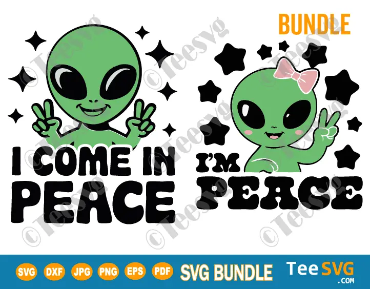 Alien I Come In Peace SVG PNG Bundle I'm Peace Valentines Day Ufo Funny Couples Matching Cricut Shirt Design