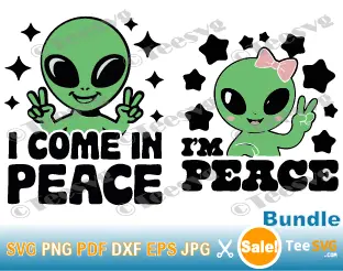 Alien I Come In Peace SVG PNG Bundle I'm Peace Valentines Day Ufo Funny Couples Matching Cricut Shirt Design.