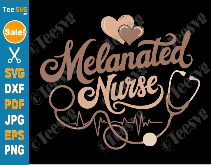 Melanated Nurse SVG PNG Nurse Black History Month Cricut Shirt Design.