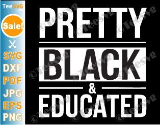 Pretty Black and Educated SVG