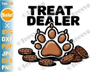 Treat Dealer SVG PNG Funny Dog Owner Lover Pet Cricut Shirt Design.