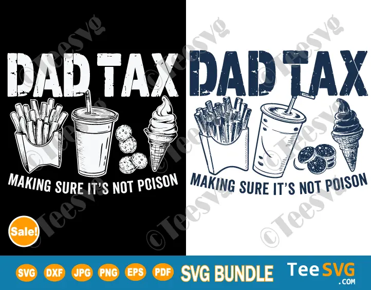 Dad Tax Making Sure It's Not Poison SVG PNG Dad Tax SVG Shirt Funny Fathers Day Cricut Design