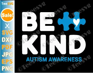 Be Kind SVG PNG Autism Awareness Month SVG Day For Cricut Shirt Design