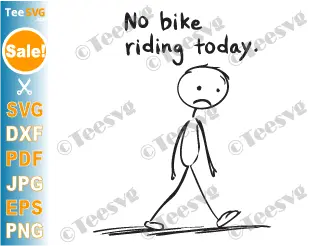 Funny Biker SVG PNG No Bike Riding Today SVG Dirt Bike Kids Boys Motorcycle Motocross Cricut Shirt Design