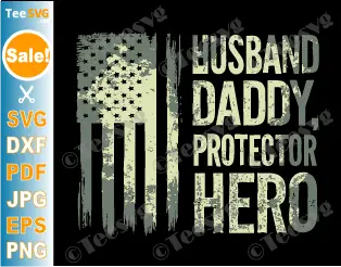 Husband Daddy Protector Hero SVG PNG Camo American Flag Fathers Day SVG Cricut Shirt Design