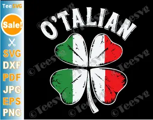 Italian St Patricks Day SVG PNG O'talian SVG Shamrock Italy Flag Funny Cricut Shirt Design