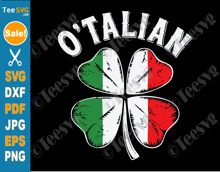 Italian St Patricks Day SVG PNG O'talian SVG Shamrock Italy Flag Funny Cricut Shirt Design.