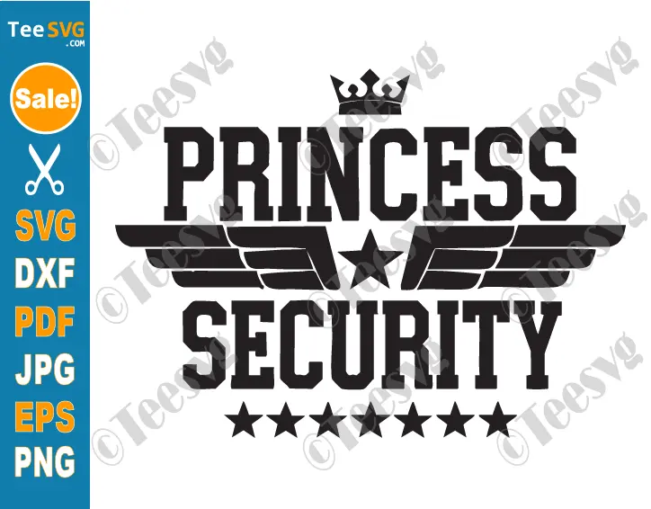 Princess Security SVG PNG Princess Protection SVG Team Birthday For Big Brother & Dad Funny Cricut Shirt Design.