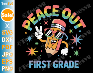 Peace Out First Grade SVG PNG Pencil Groovy Last Day of 1st Grade Cricut Shirt Design
