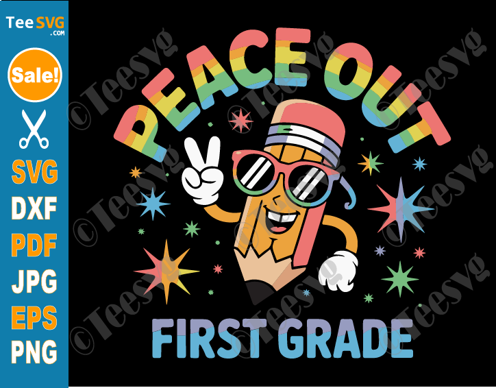 Peace Out First Grade SVG PNG Pencil Groovy Last Day of 1st Grade Cricut Shirt Design.